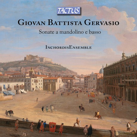 Inchordis Ensemble: Giovan Battista Gervasio: Sonate A Mandolino E Basso [CD]
