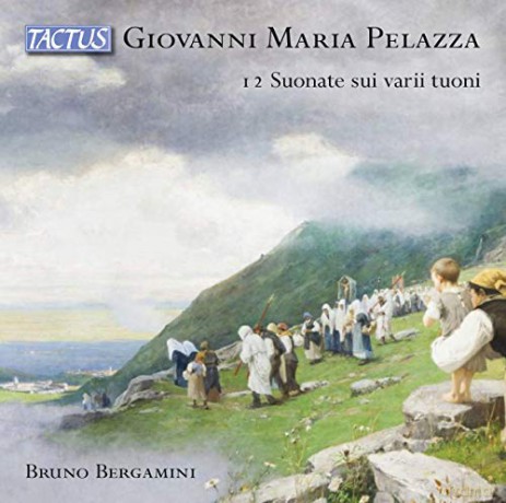 Bruno Bergamini: Giovanni Maria Pelazza 12 Suonate Sui Varii Tuoni [CD]