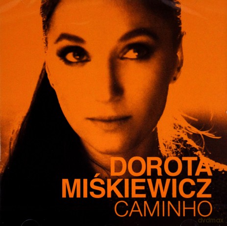 Dorota Miśkiewicz: Caminho [CD]