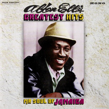 Alton Ellis: Greatest Hits - Mr Soul Of Jamaica (Expanded Edition) [2CD]