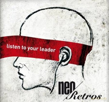 Neo Retros: Listen To Your Leader [CD]