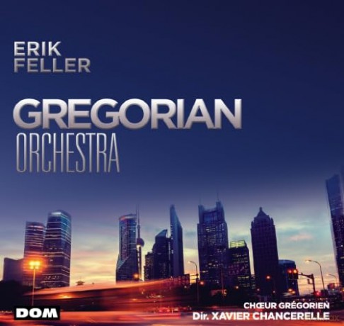 Eric Feller: Gregorian Orchestra [CD]