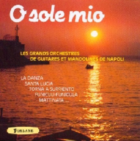 O Sole Mio: Guitares Et Mandolines De Napoli [CD]