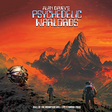Alan Davey's Psychedelic Warlords: Hall Of The Mountain Grill Live (London 2014) [CD]