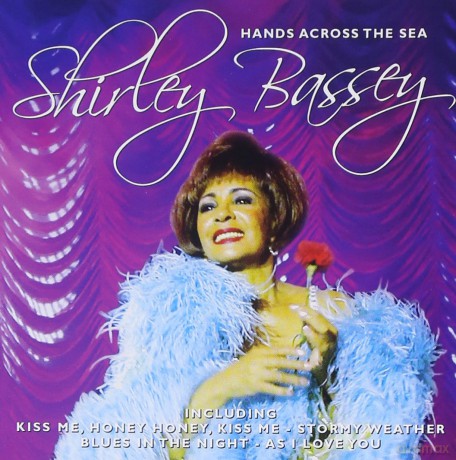 Shirley Bassey: Hands Across The Sea [CD]