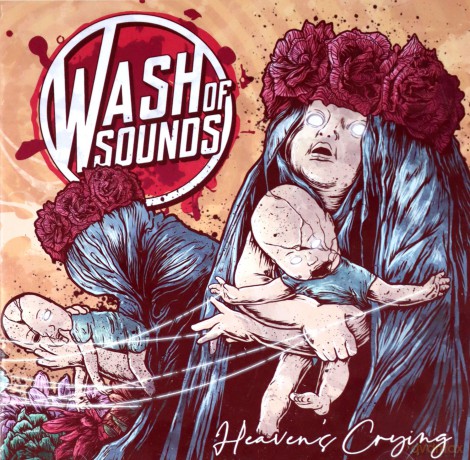Wash Of Sounds: Heaven's Crying [CD]