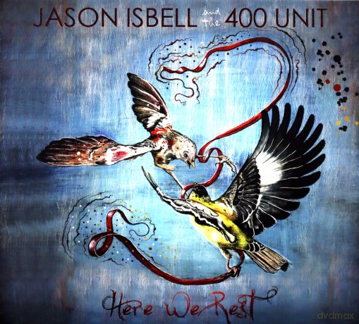 Jason Isbell And The 400 Unit: Here We Rest [CD]