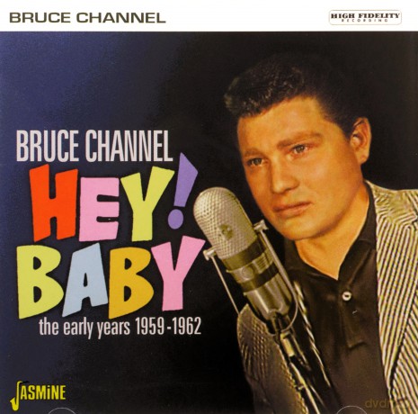 Bruce Channel: Hey! Baby - The Early Years 1959-1962 [CD]