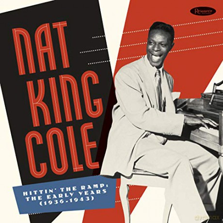 Nat King Cole: Hittin' The Ramp: The Early Years (1936-1943) [7CD]