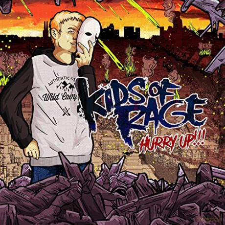 Kids Of Rage: Hurry Up [CD]