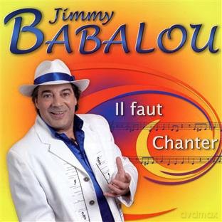 Jimmy Babalou: Il Faut Chanter [CD]