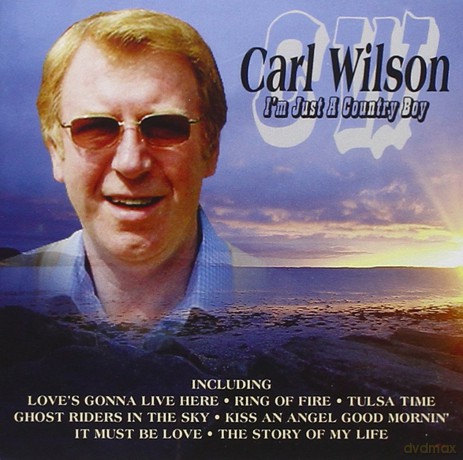 Carl Wilson: I'm Just A Country Boy [CD]