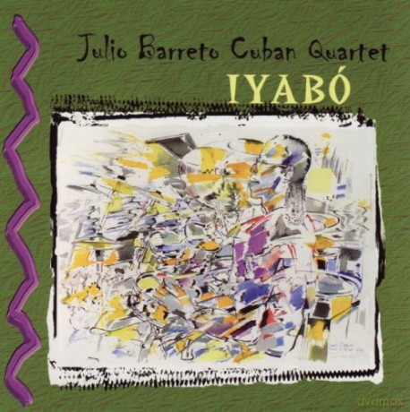 Julio Barreto Cuban Quartet: Iyabo [CD]