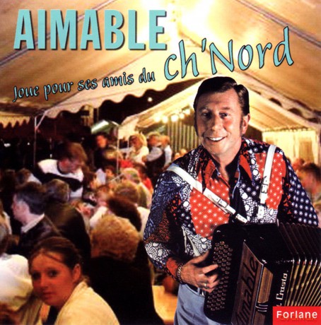 Aimable: Joue Pour Ses Amis Du Ch'Nord [CD]
