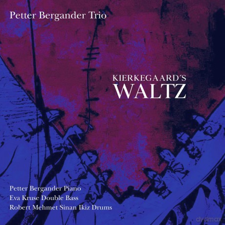 Petter Bergander Trio: Kierkegaard's Waltz [CD]