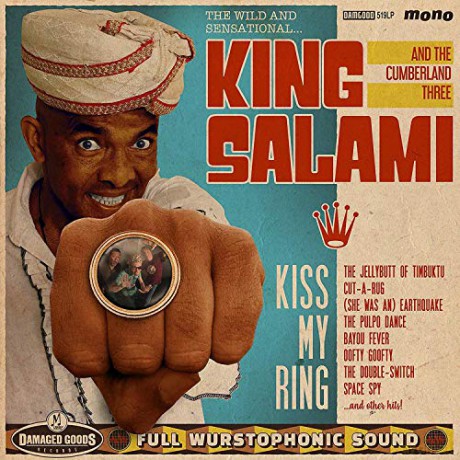 King Salami And The Cumberland Three: Kiss My Ring [CD]