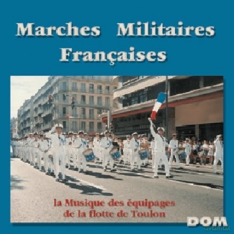 Marches Militaires Francaises: La Musique Des Equipages De La Flotte De Toulon [CD]