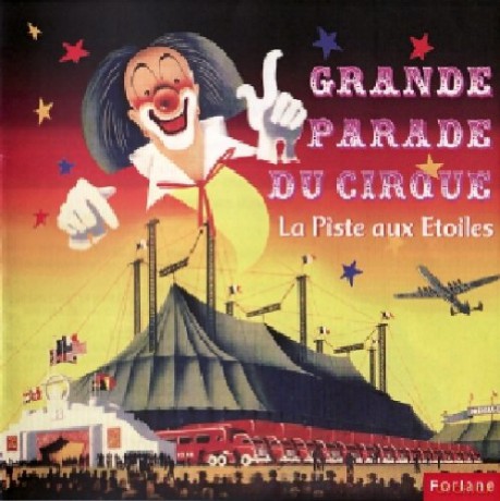 Grande Parade Du Cirque: La Piste Aux Etoiles [CD]