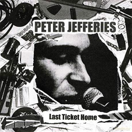 Peter Jefferies: Last Ticket Home [Winyl]