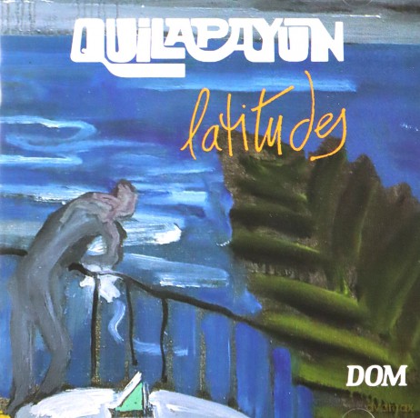 Quilapayun: Latitudes [CD]