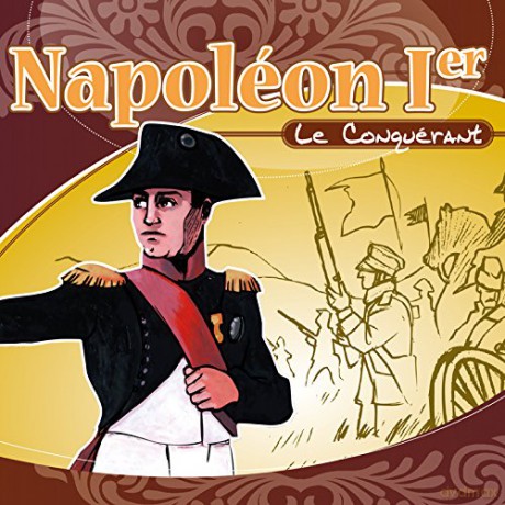 Napoleon I Er: Le Conquerant [CD]