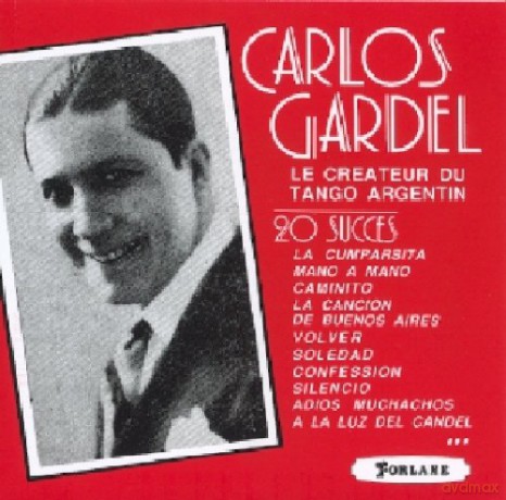 Carlos Gardel: Le Createur Du Tango Argentin - 20 Succes [CD]