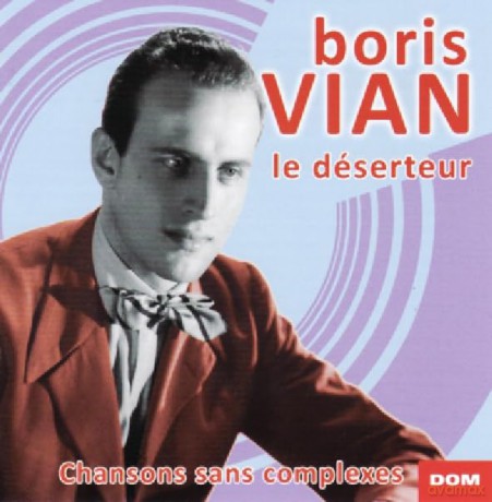 Boris Vian: Le Deserteur [CD]