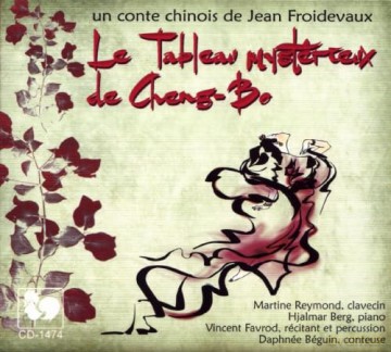 Jean Froidevaux: Le Tableau Mysterieux De Cheng-Bo [CD]