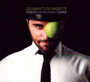 Roberto Michelangelo Giordi: Les Amants De Magritte [CD]