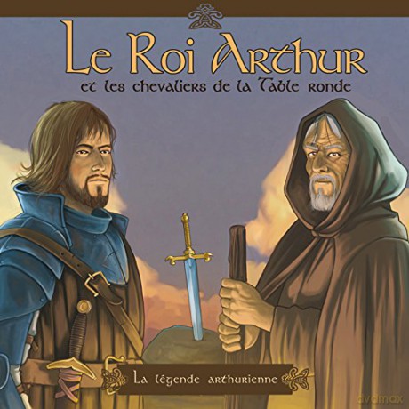 Le Roi Arthur Et: Les Chevaliers De La Table Ronde Vol.1 [CD]