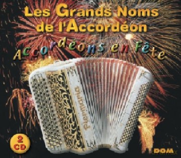 Accordeons En Fete: Les Grands Noms De L'Accordeon [2CD]