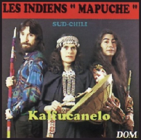 Groupe Kalfucanelo: Les Indiens Mapuche [CD]