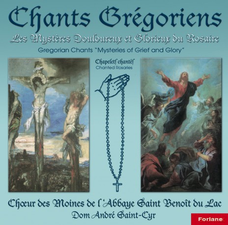 Chants Gregoriens: Les Mysteres Douloureux Et Glorieux Du Rosaire [CD]