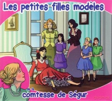 La Comtesse De Segur: Les Petites Filles Modeles [CD]