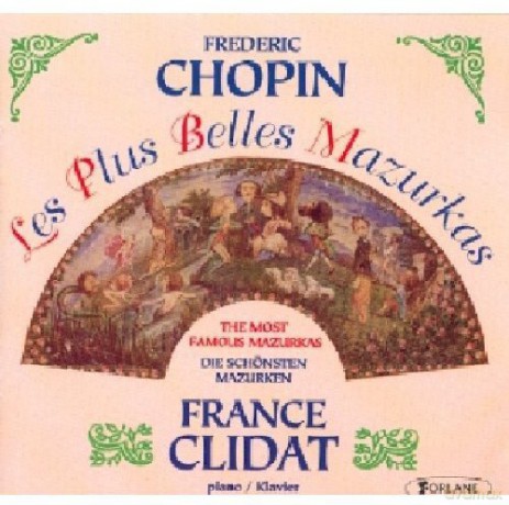 Frederic Chopin: Les Plus Belles Mazurkas - France Clidat [CD]