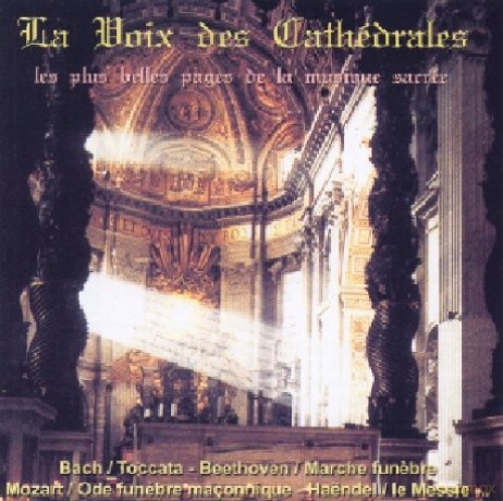 Les Voix Des Cathedrales: Les Plus Belles Pages De La Musique Sacree [CD]
