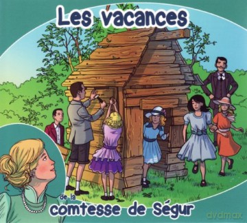 La Comtesse De Segur: Les Vacances [CD]