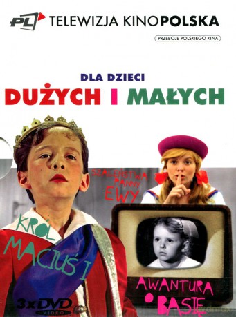 Dla dzieci dużych i małych: Awantura o Basię / Król Maciuś I / Szaleństwa Panny Ewy [BOX] [3DVD]