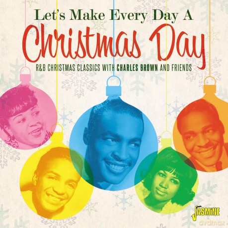 Let's Make Every Day A Christmas Day - R&B Christmas Classics [CD]
