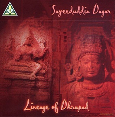 Sayeeduddin Dagar: Lineage Of Dhrupad [CD]