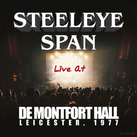 Steeleye Span: Live At De Montfort Hall. Leicester. 1978 [CD]