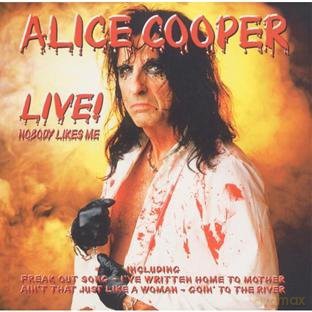 Alice Cooper: Live! Nobody Likes Me [CD]