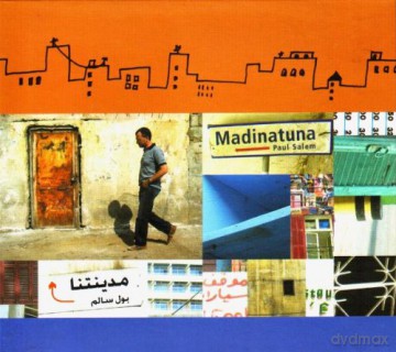 Paul Salem: Madinatuna [CD]