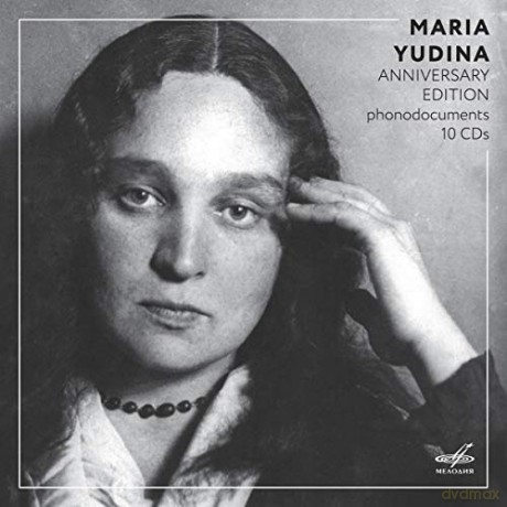 Maria Yudina: Maria Yudina: Anniversary Edition [10CD]