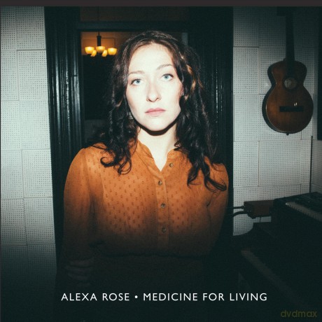 Alexa Rose: Medicine For Living [CD]