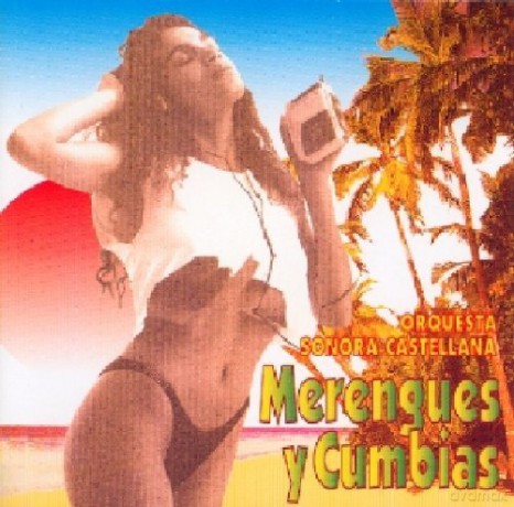 Orquesta Sonora Castellana: Merengues Y Cumbias [CD]