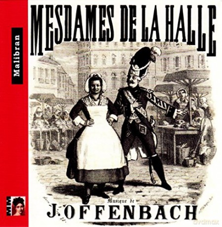 Jacques Offenbach: Mesdames De La Halle [CD]