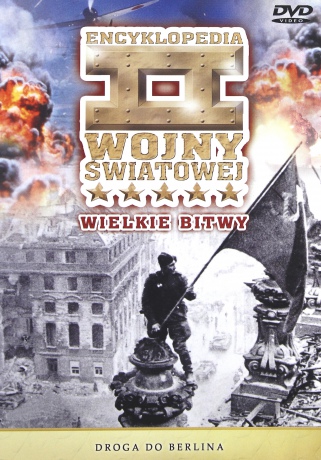 Encyklopedia II Wojny Światowej 64: Droga do Berlina [DVD]