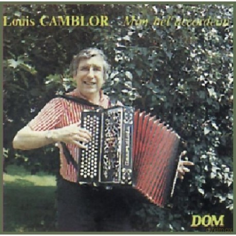 Louis Camblor: Mon Bel Accordeon [CD]