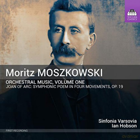 Sinfonia Varsovia: Moritz Moszkowski: Orchestral Music. Volume One [CD]